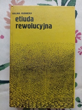 HALINA RUDNICKA ETIUDA REWOLUCYJNA