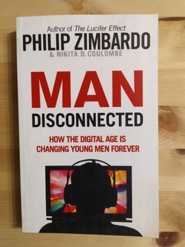 Man Disconnected - Philip Zimbardo