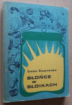 Irena Gumowska – Słońce w słoikach 