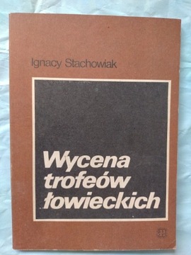 Wycena trofeów myśliwskich Ignacy Stachowiak 1985