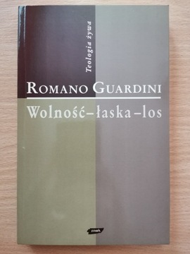 Wolność-łaska-los - Romano Guardini