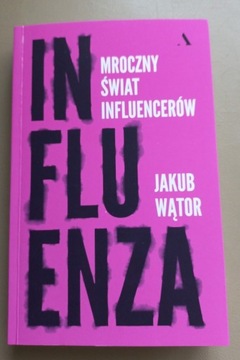 2 książki: Influenza + Nie zostawaj influencerem. Strojny, Wątor