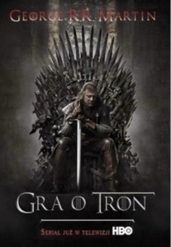 "Gra o tron" George R.R. Martin - Tom 1