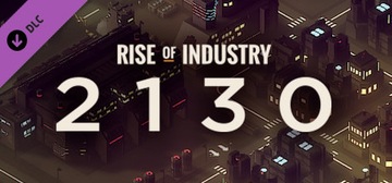 Rise of Industry: 2130 DLC STEAM