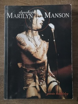 Dysekcja Marilyn Manson - Gavin Baddeley