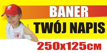 Baner reklamowy TWÓJ DOWOLNY NAPIS 250x125cm