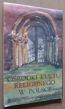 Ośrodki kultu religijnego w Polsce  Mapa  