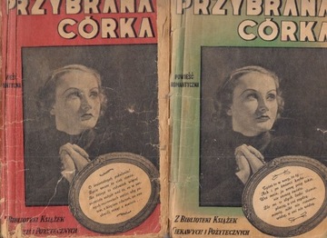 Przybrana córka 1-2 1938r + 2-3 Richebourg 1905r