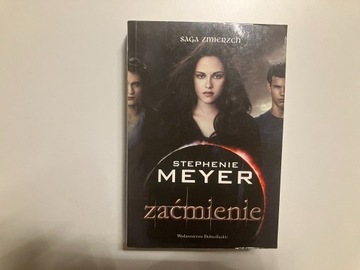 Stephenie Meyer - Saga Zmierzch - Zaćmienie