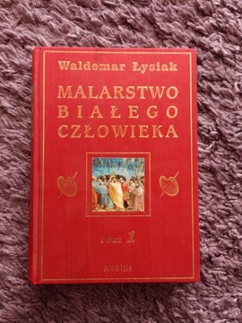 Malarstwo białego człowieka. Waldemar Łysiak