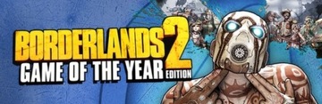 Borderlands 2 Game of the Year Edition Klucz Steam