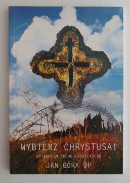 Jan Góra - Wybierz Chrystusa