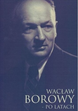 Wacław Borowy - Po latach 9788366448483