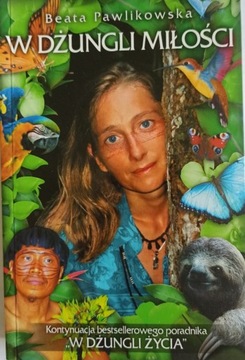 Beata Pawlikowska W dżungli miłości
