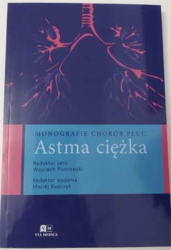 Monografie chorób płuc - Astma Ciężka 