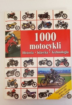 Album 1000 MOTOCYKLI Historia Klasyka Technologia
