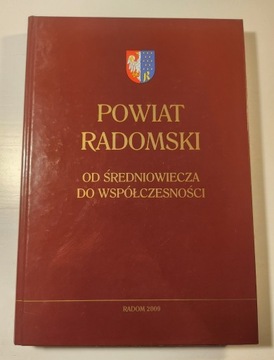 POWIAT RADOMSKI OD ŚREDNIOWIECZA DO WSPÓŁCZESNOŚCI