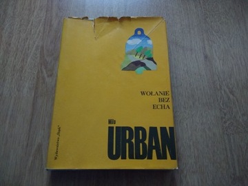 Wołanie Bez Echa - M. Urban 1974 wydanie 1