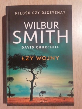 Łzy wojny - Wilbur Smith, David Churchill 