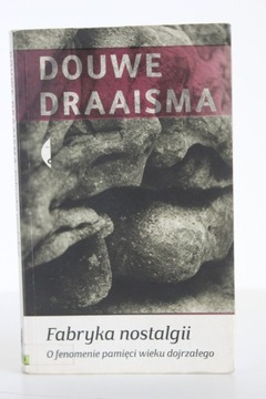 FABRYKA NOSTALGII | DOUWE DRAAISMA