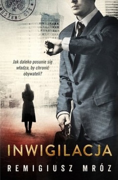 INWIGILACJA - REMIGIUSZ MRÓZ