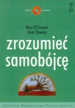 Zrozumieć samobójcę O'Connor Sheehy GWP UNIKAT