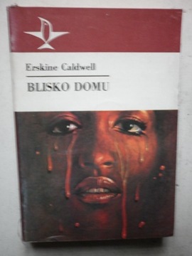 BLISKO DOMU Erskine Caldwell