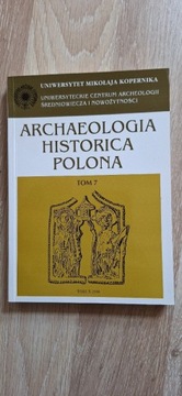 Archaeologia historica polonia t.VII