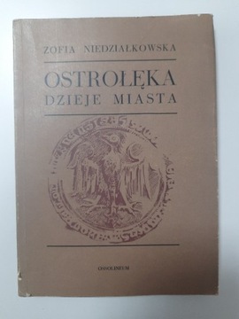 Ostrołęka Dzieje Miasta Zofia Niedziałkowska