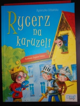 Rycerz na karuzeli Agnieszka Urbańska 