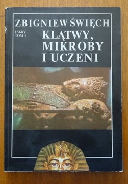 Klątwy mikroby i uczeni * Święch t. 1