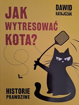 Jak wytresować kota? Historie prawdziwe.