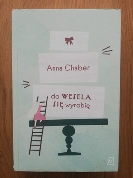 Do wesela się wyrobię - Anna Chaber