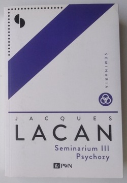 Seminarium III Psychozy - Jacques Lacan