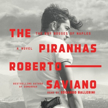 THE PIRANHAS - ROBERTO SAVIANO