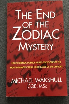 The end of Zodiac Mystery Michael Wakshull