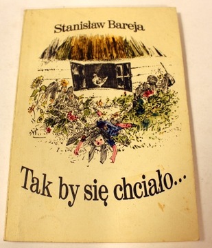 Tak by się chciało Stanisław Bareja