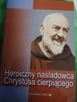 heroiczny naśladowca Chrystusa cierpiącego