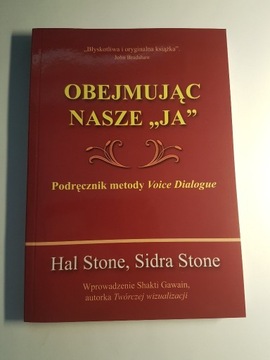 Obejmując nasze Ja Hal Stone,Sidra Stone