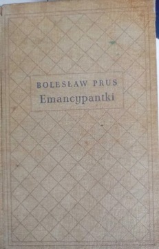 Emancypantki tom 1. Bolesław Prus