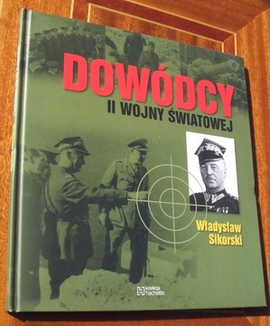 Dowódcy II wojny światowej Władysław Sikorski