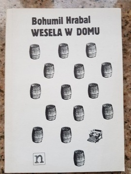 Bohumil Hrabal - Wesela w domu