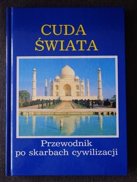 CUDA ŚWIATA PRZEWODNIK PO SKARBACH CYWILIZACJI