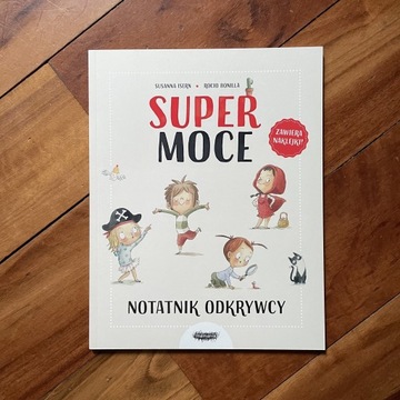 Super moce. Notatnik odkrywcy, Isern, Bonilla,nowa