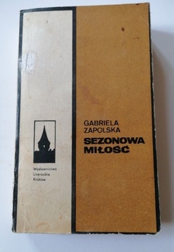 Sezonowa miłość - G. Zapolska, wydanie 6,1980 r. 