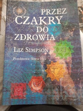 "Przez czakry do zdrowia" Liz Simoson