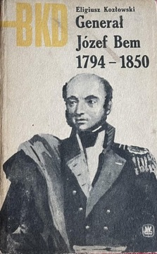 BKD  7/70 Eligiusz Kozłowski Józef Bem 1794-1850