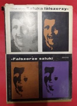 Sztuka fałszerzy - fałszerze sztuki Frank Arnau