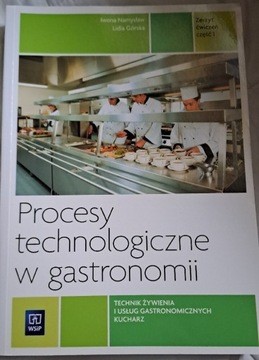 Zeszyt ćwiczeń 1 Procesy technologiczne w gastro.