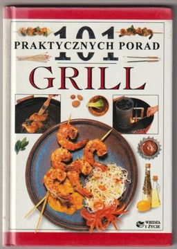 101 PRAKTYCZNYCH PORAD  -  GRILL